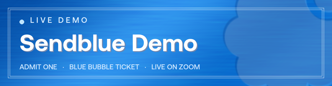 Sendblue Demo, admit one